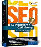 Suchmaschinen-Optimierung: Das SEO-Standardwerk in neuer Auflage. Über 1.000 Seiten Praxiswissen und Profitipps zu SEO, Google u. Co.